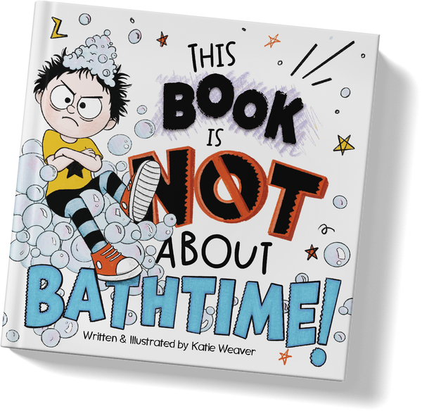 This Book is NOT About Bathtime!